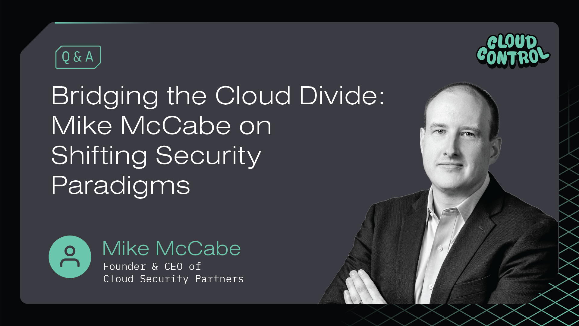 Cloud Control: Q&A with Mike McCabe on Bridging the Cloud Divide