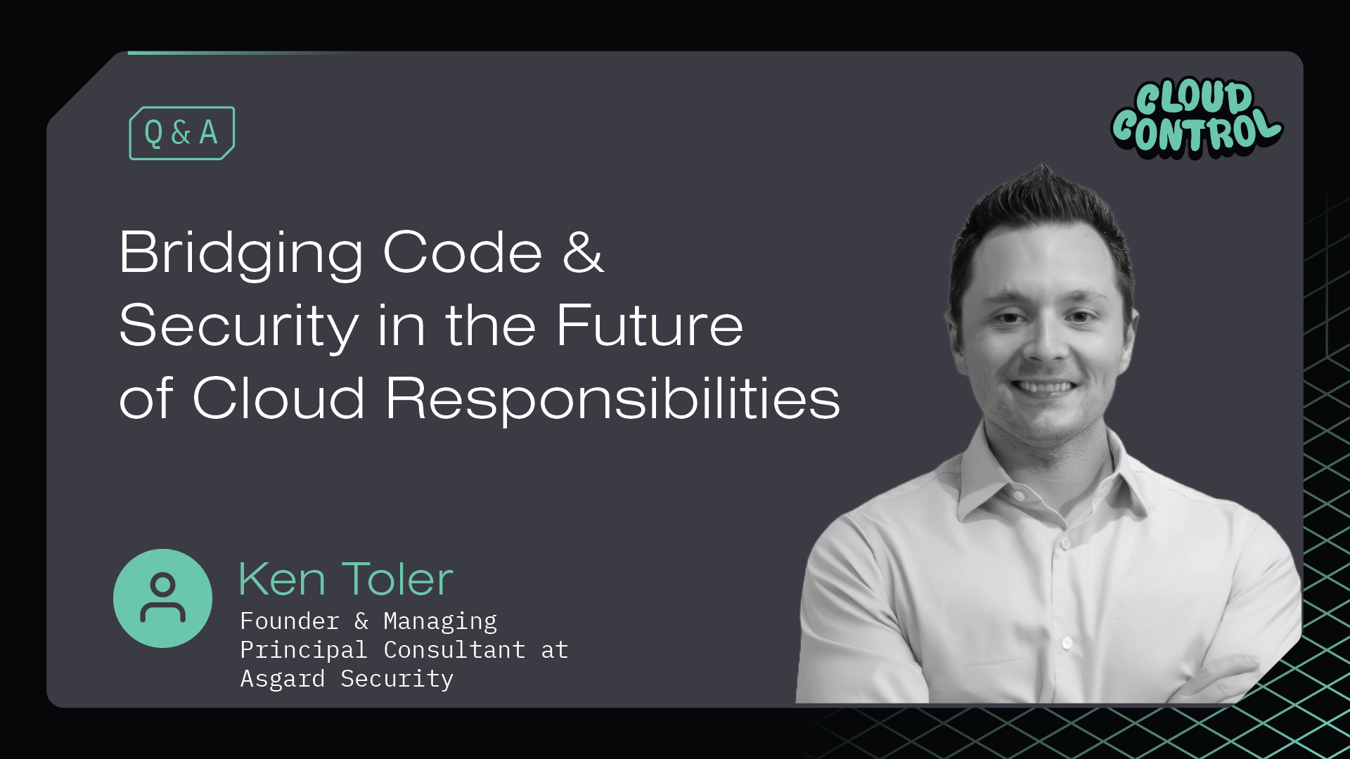 Q&A with Ken Toler on Bridging Code and Security in the Future of Cloud Responsibilities