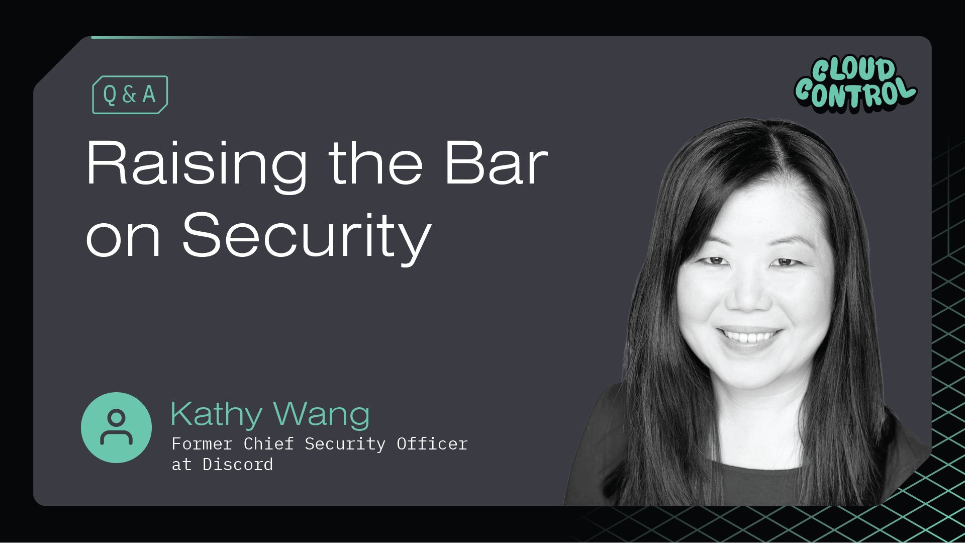 Cloud Security Insights: Q&A with Kathy Wang, Former Discord CSO