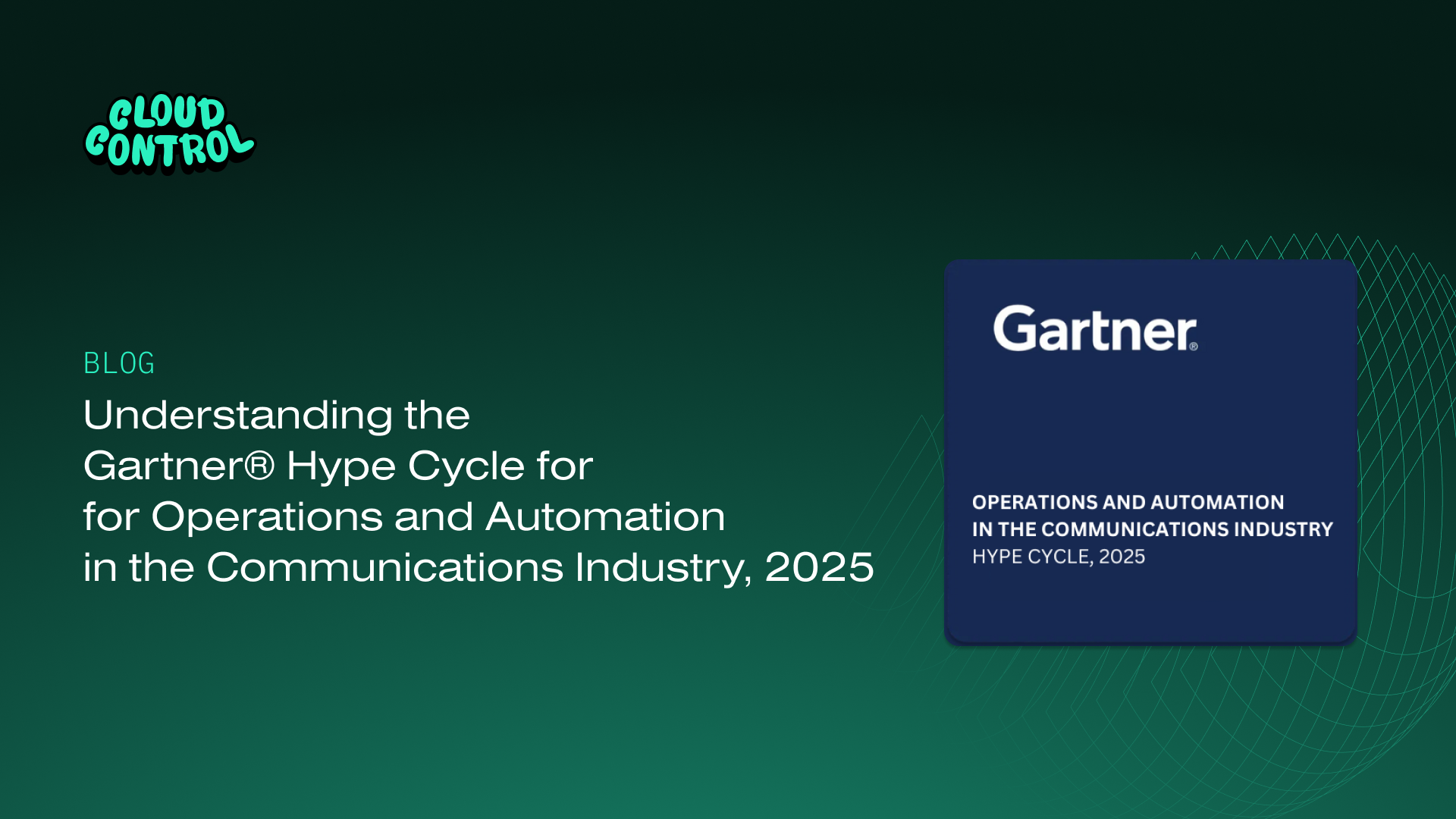 Gartner Hype Cycle: Operations and Automation in the Communications Industry 2025