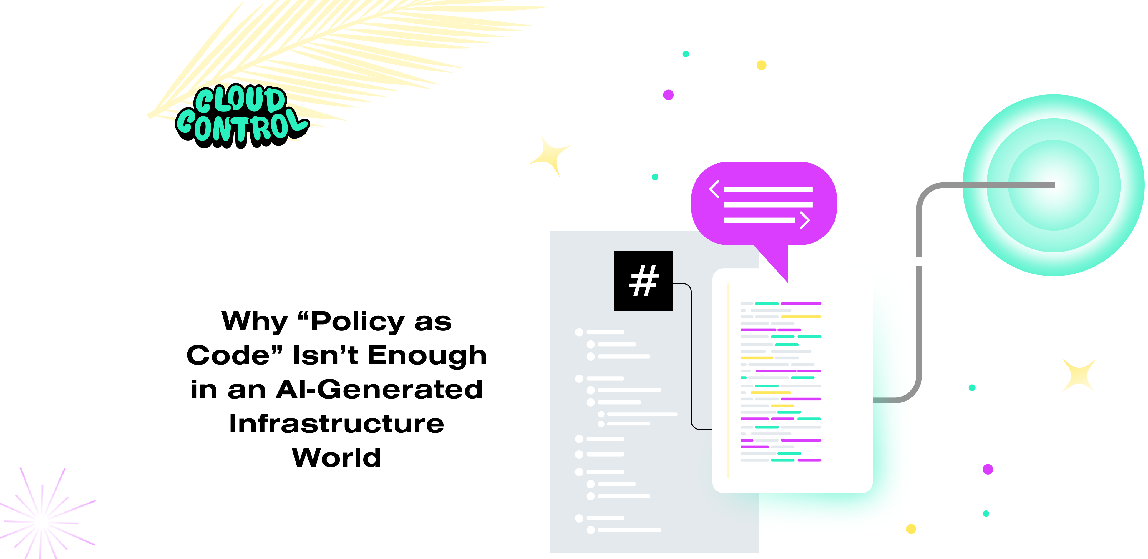 Why “Policy as Code” Isn’t Enough in an AI-Generated Infrastructure World